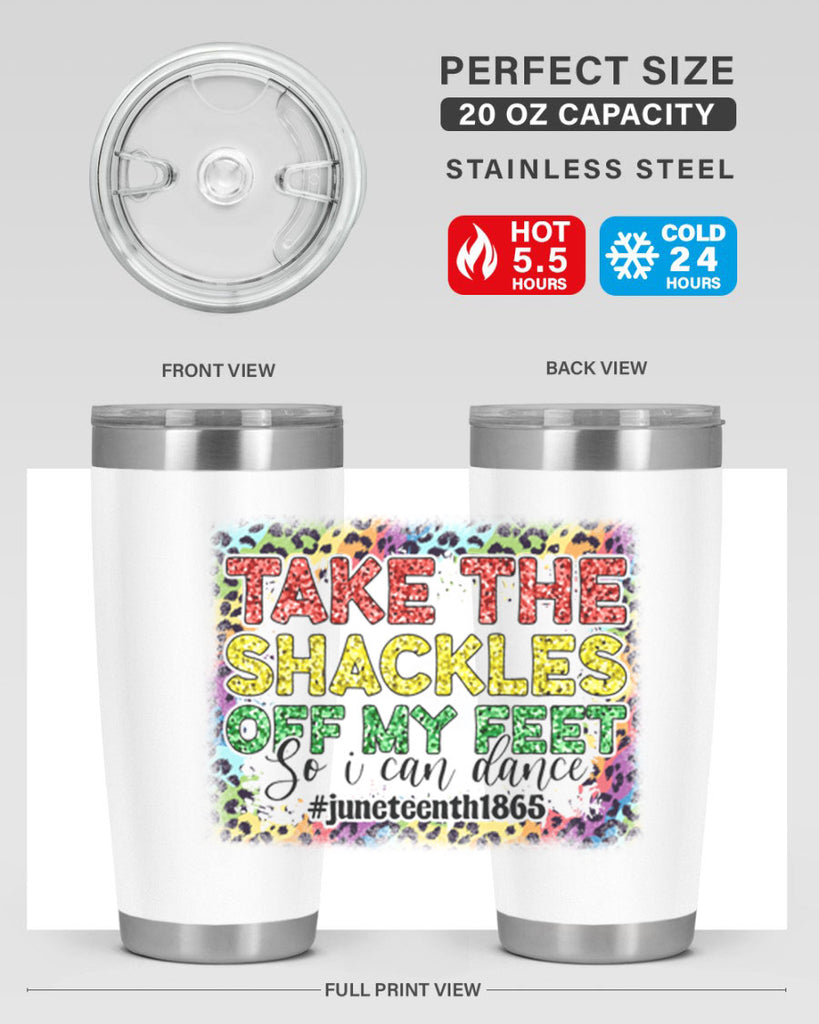 Take The Shackles Off My Feet Juneteenth 34#- Juneteenth- tumbler