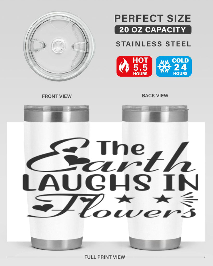 The Earth Laughs in Flowers 536#- spring- Tumbler