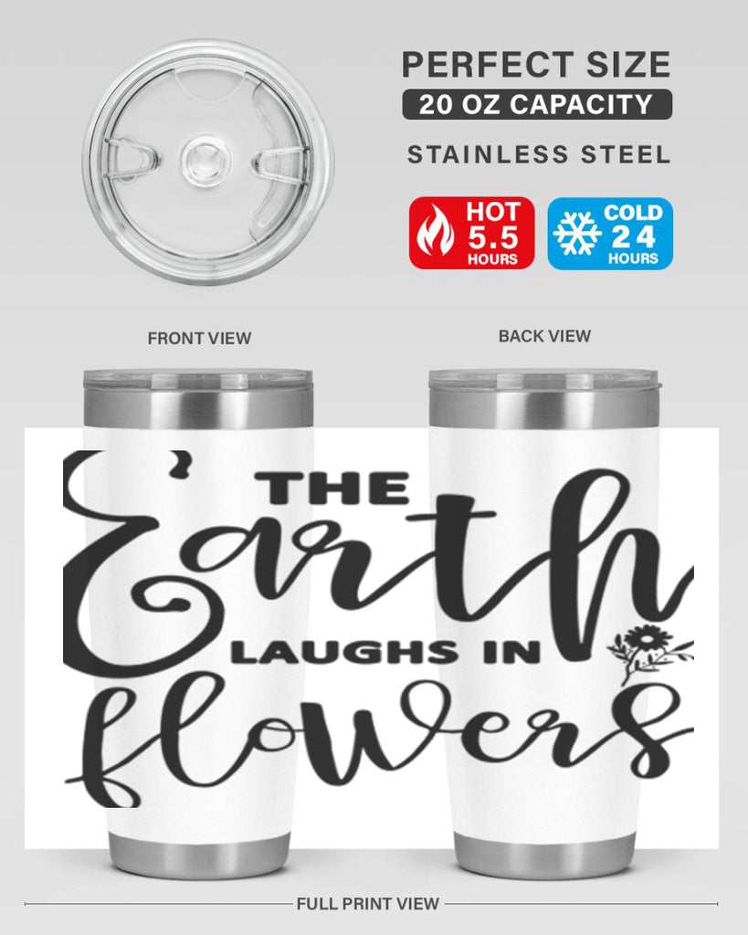 The Earth Laughs in Flowers541#- spring- Tumbler