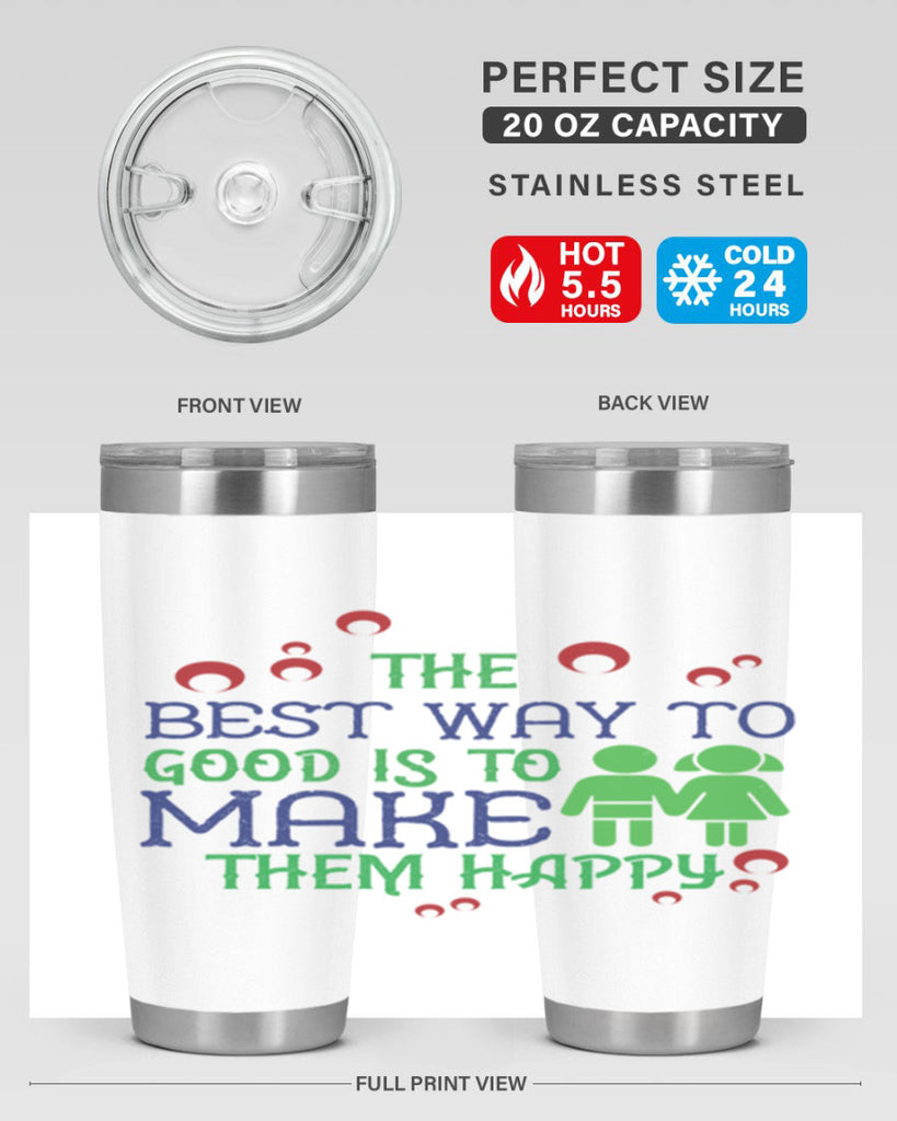 The best way to make children good is to make them happy Style 17#- baby- Tumbler