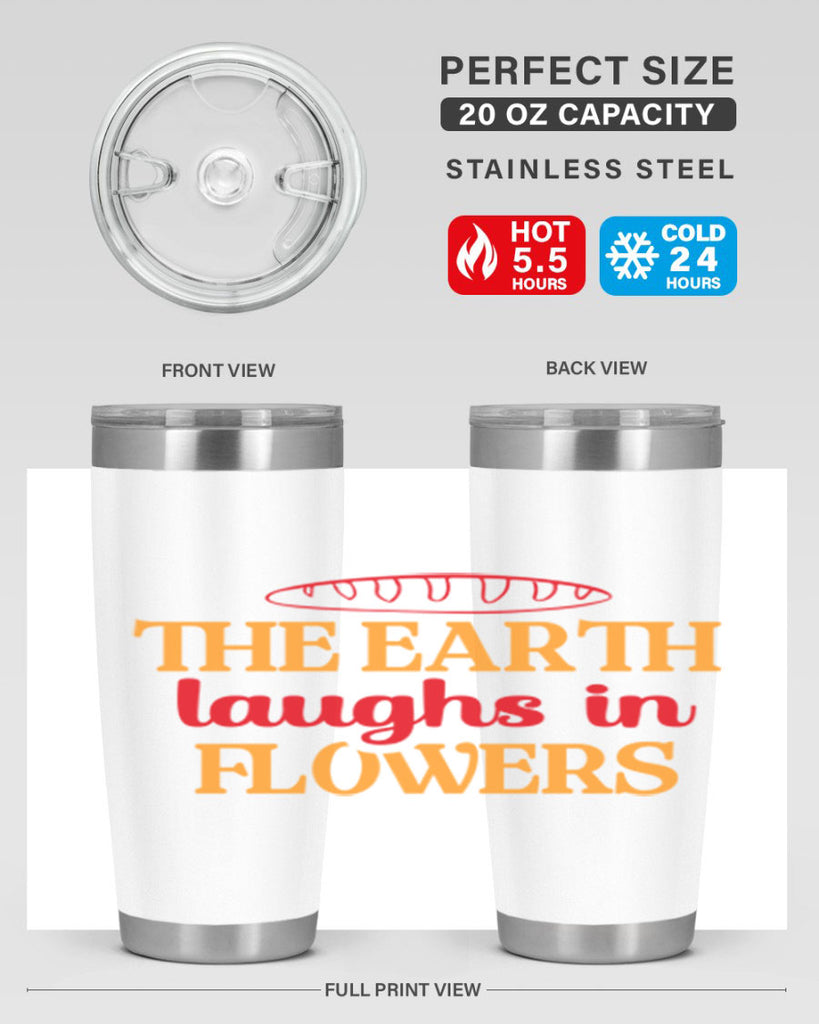 The earth laughs in flowers 540#- spring- Tumbler