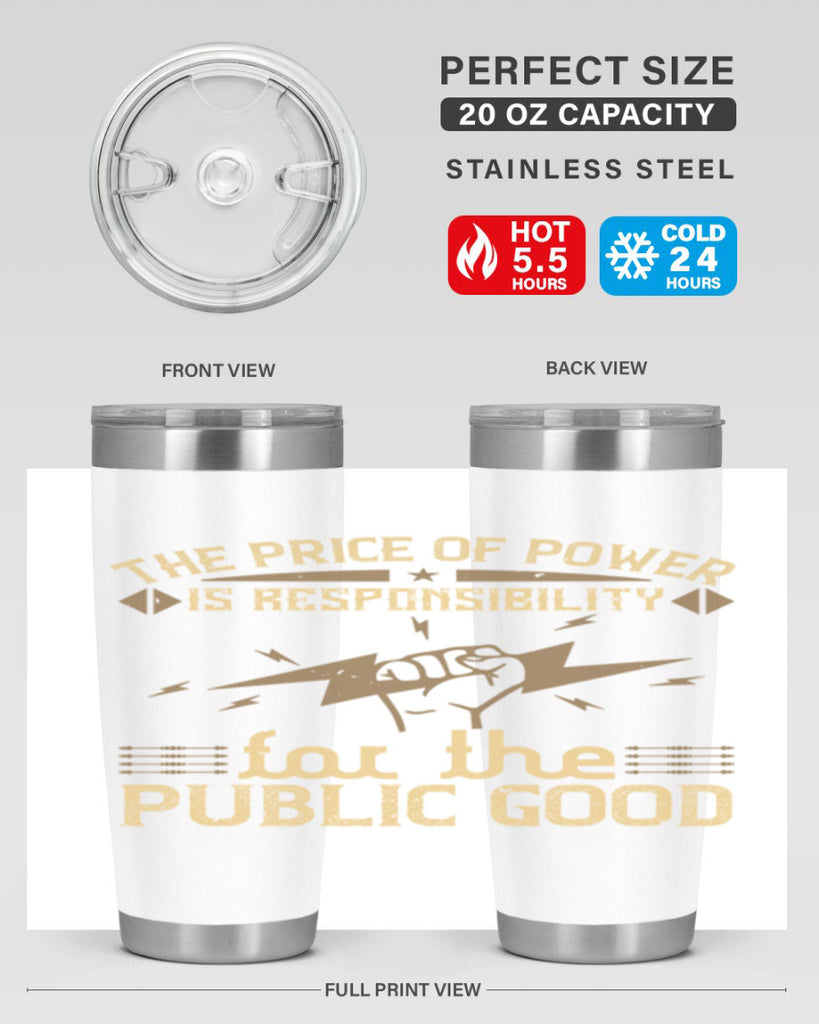 The price of power is responsibility for the public good Style 9#- electrician- tumbler