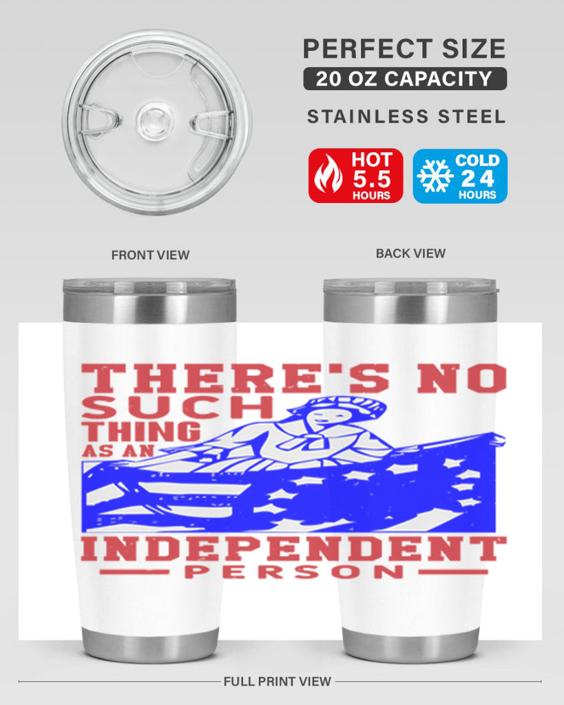 There is no suck thing as an independent Style 43#- Fourt Of July- Tumbler