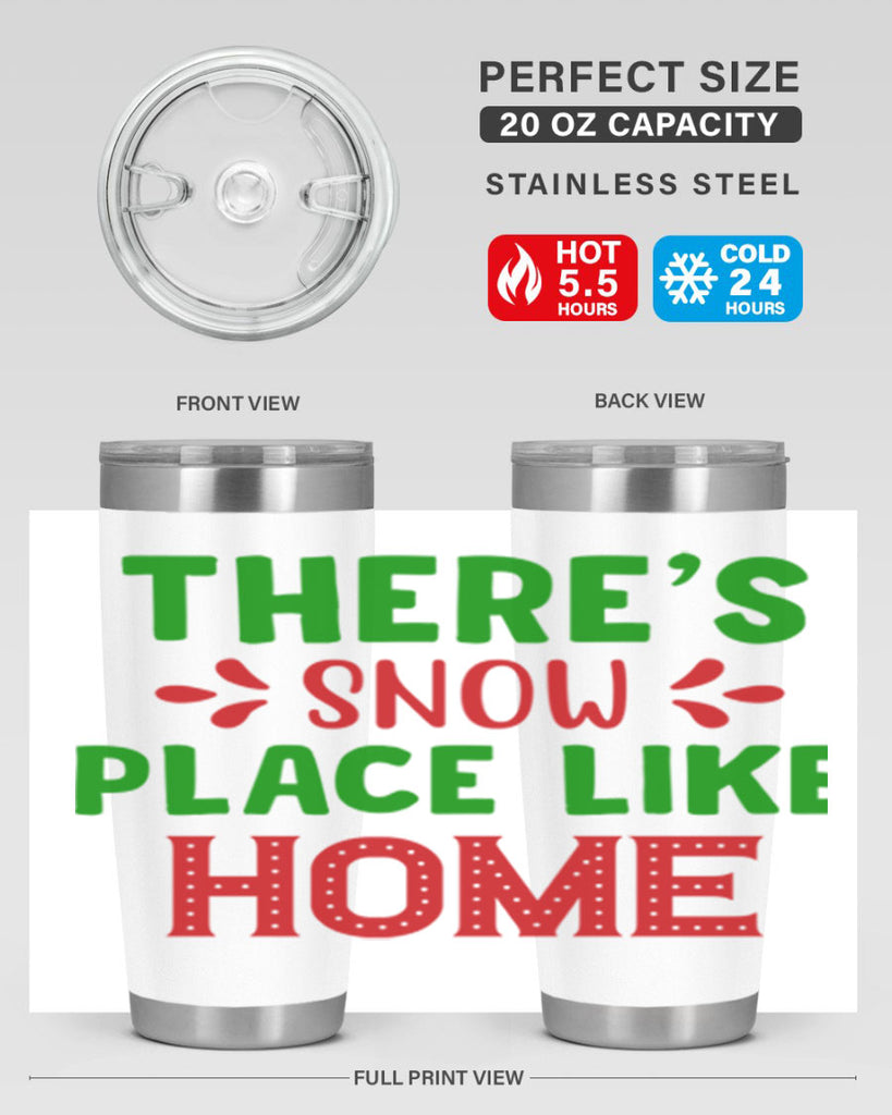 Theres Snow Place Like Home 407#- winter- Tumbler
