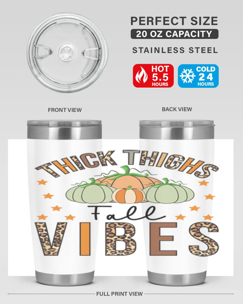 Thick Thighs Fall vibes 614#- fall- Tumbler