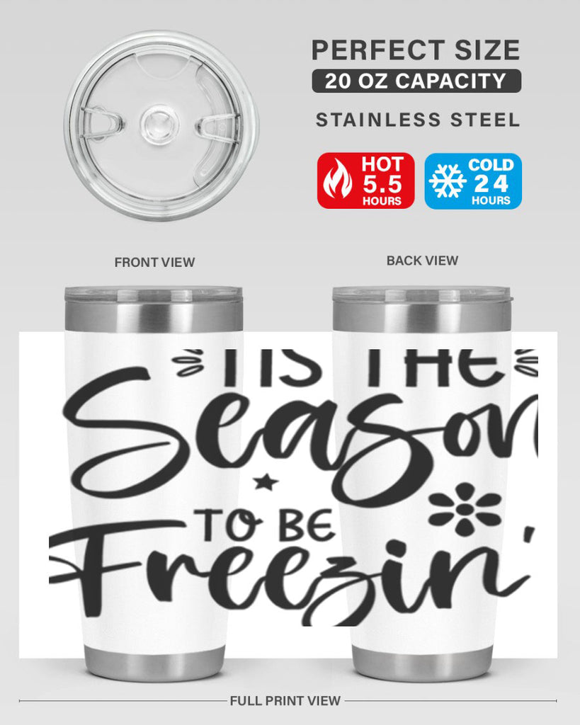 Tis The Season To Be Freezin417#- winter- Tumbler