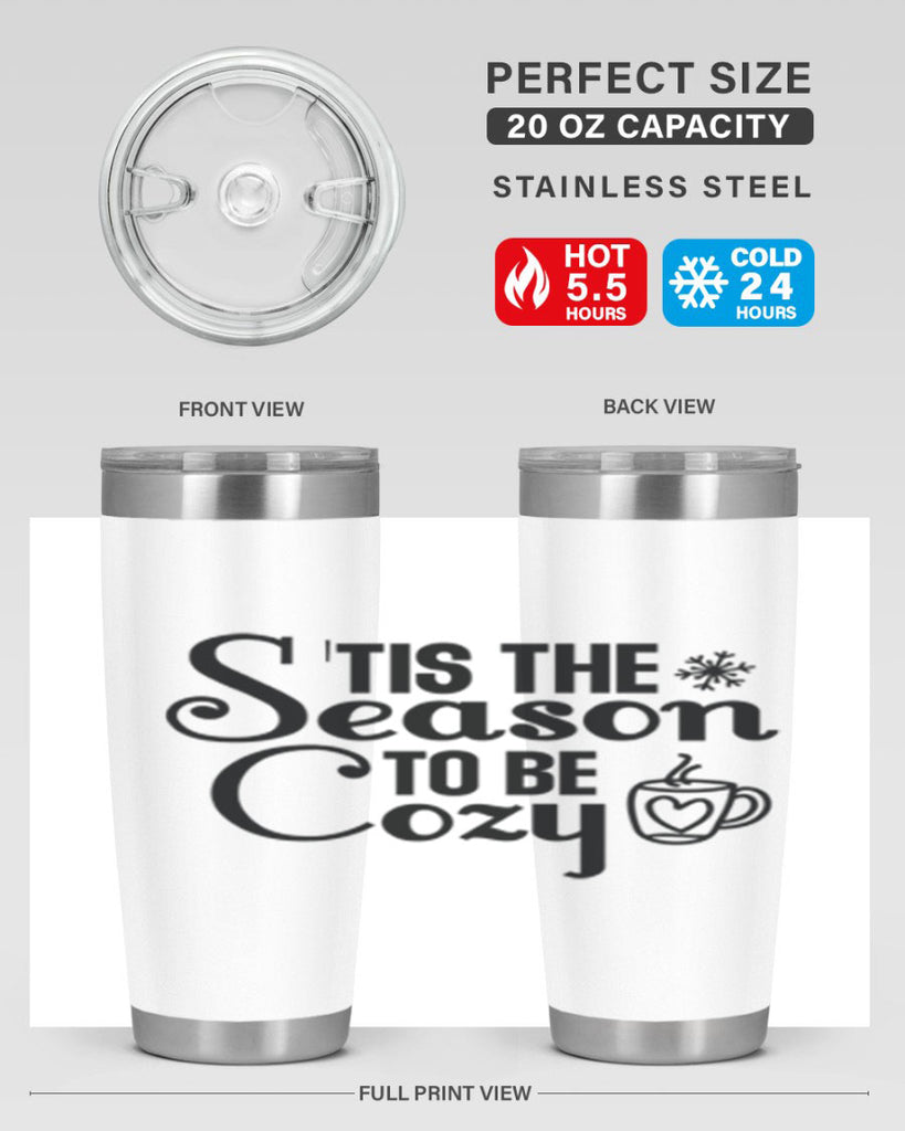 Tis the Season to Be Cozy 1#- winter- Tumbler