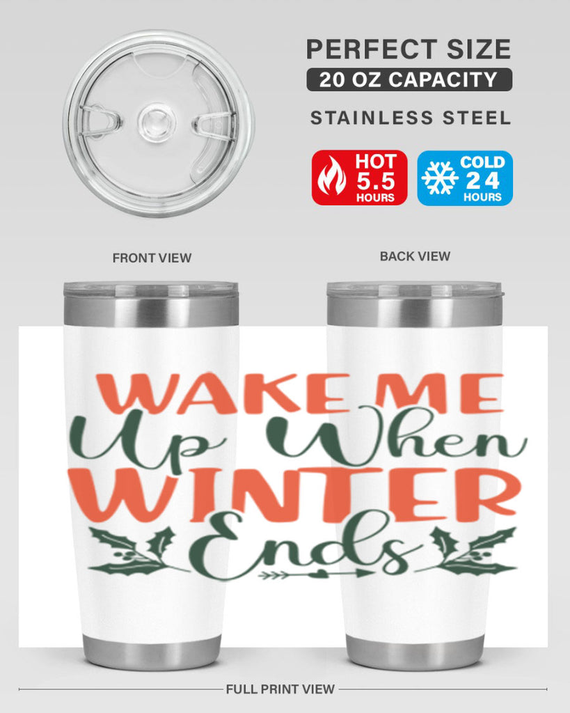 Wake Me Up When Winter Ends 429#- winter- Tumbler