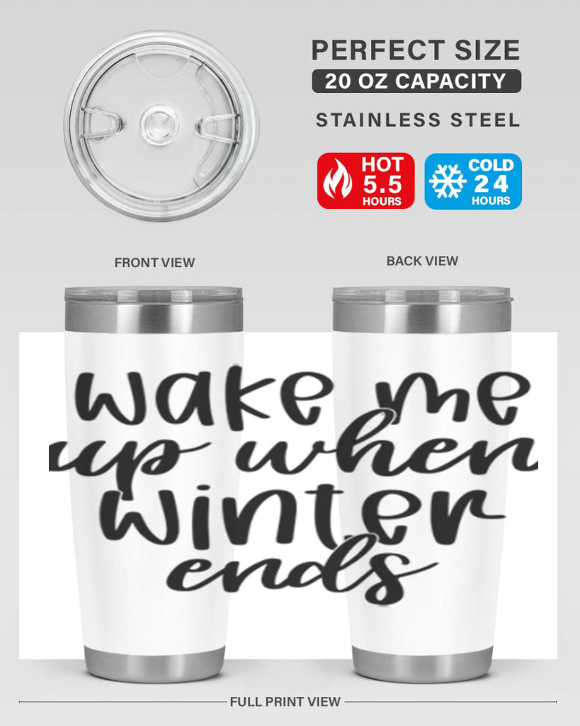 Wake Me Up When Winter Ends430#- winter- Tumbler