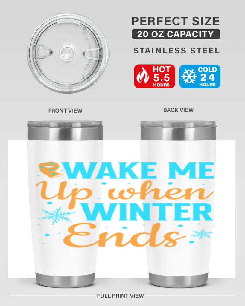 Wake Me Up when Winter 432#- winter- Tumbler