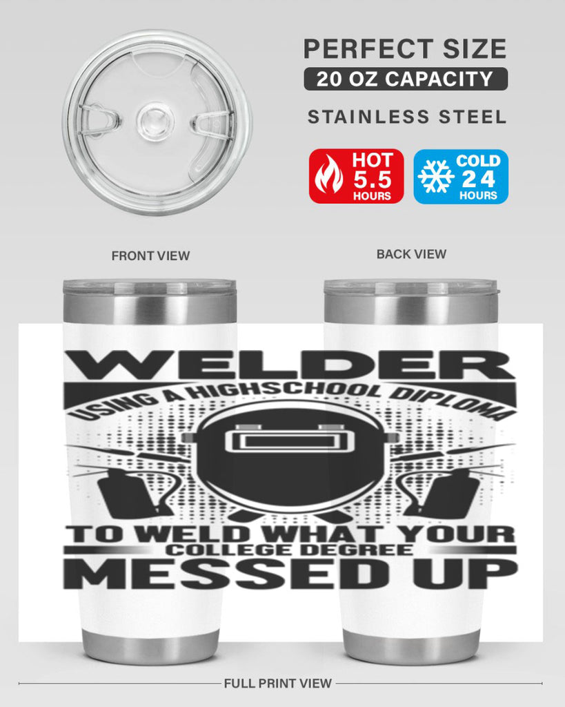 Welder using Style 3#- welder- tumbler