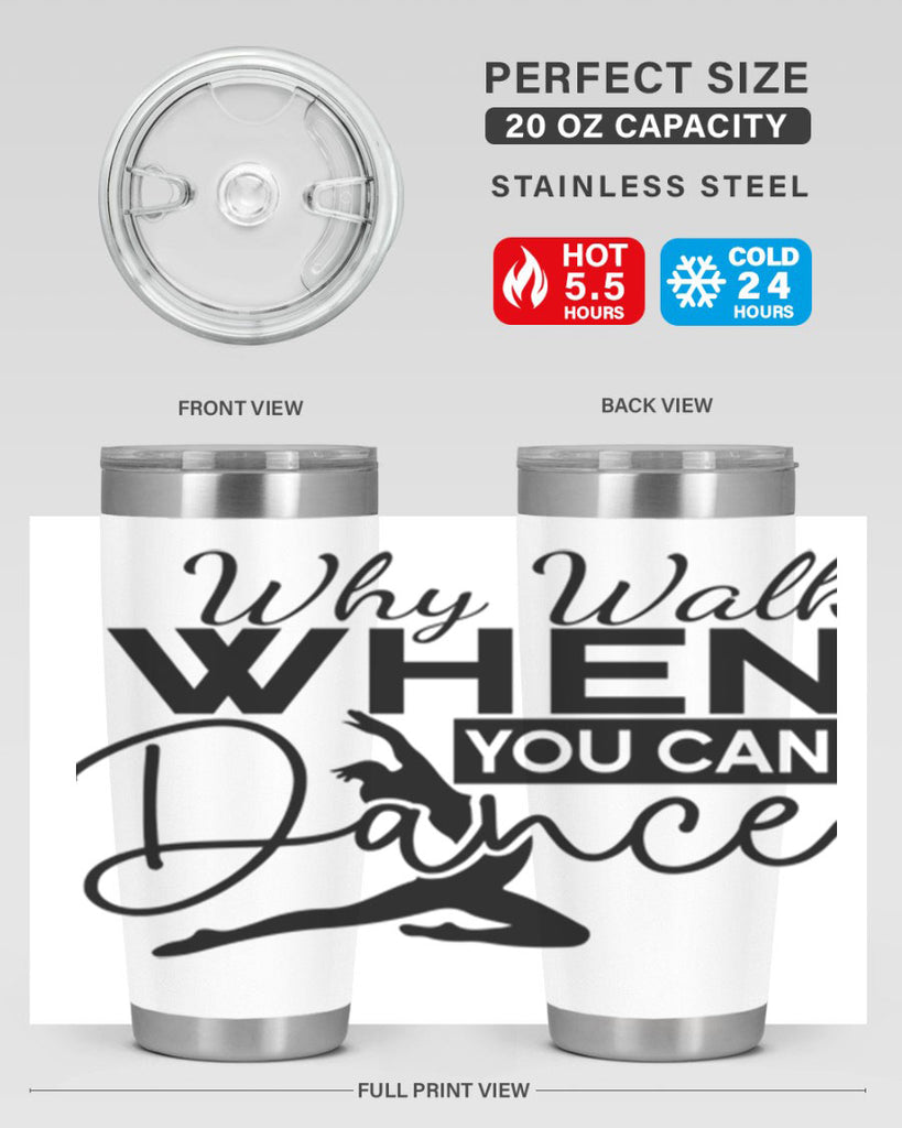 Why Walk when You Can Dance 93#- ballet- Tumbler