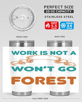 Work is not a bear, it won’t go into the forest 79#- Bears- Tumbler