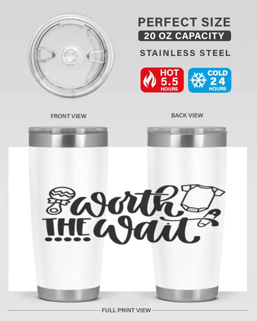 Worth The Wait Style 12#- baby- tumbler