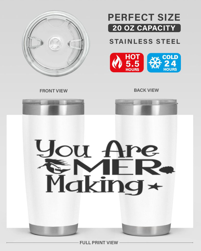 You Are Mer Making 679#- mermaid- Tumbler
