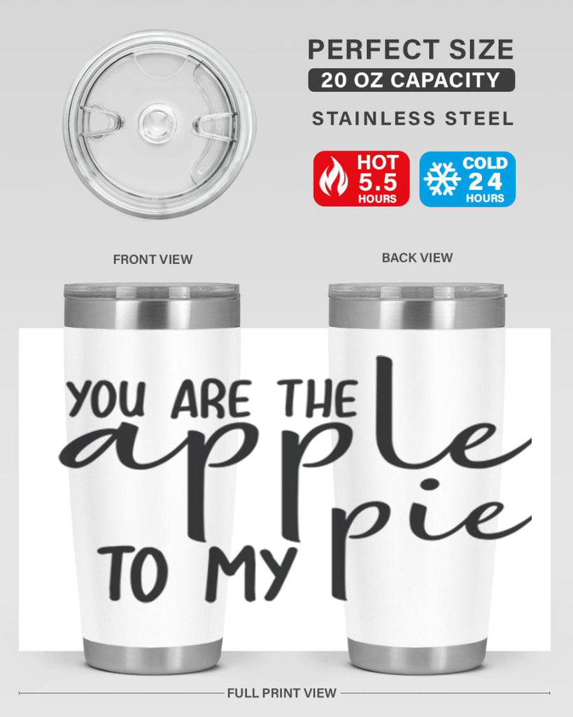 You Are The Apple To My Pie 653#- fall- Tumbler