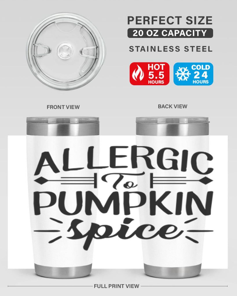 allergic to pumpkin spice 7#- fall- Tumbler