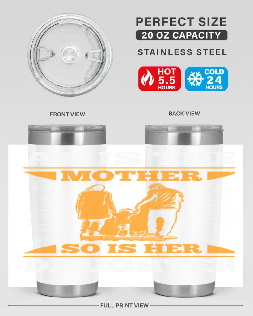 as is the mother so is her daughter 95#- mothers day- Tumbler