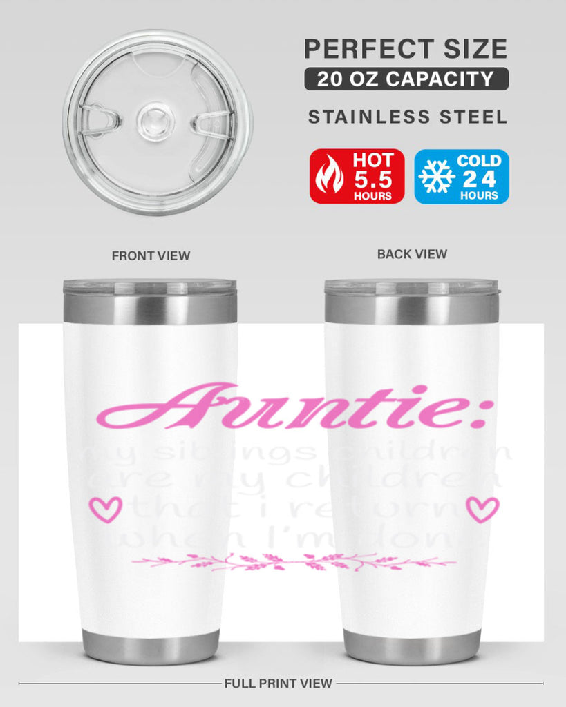 auntie my siblings children are my children that i return when I’m done Style 68#- aunt- Tumbler