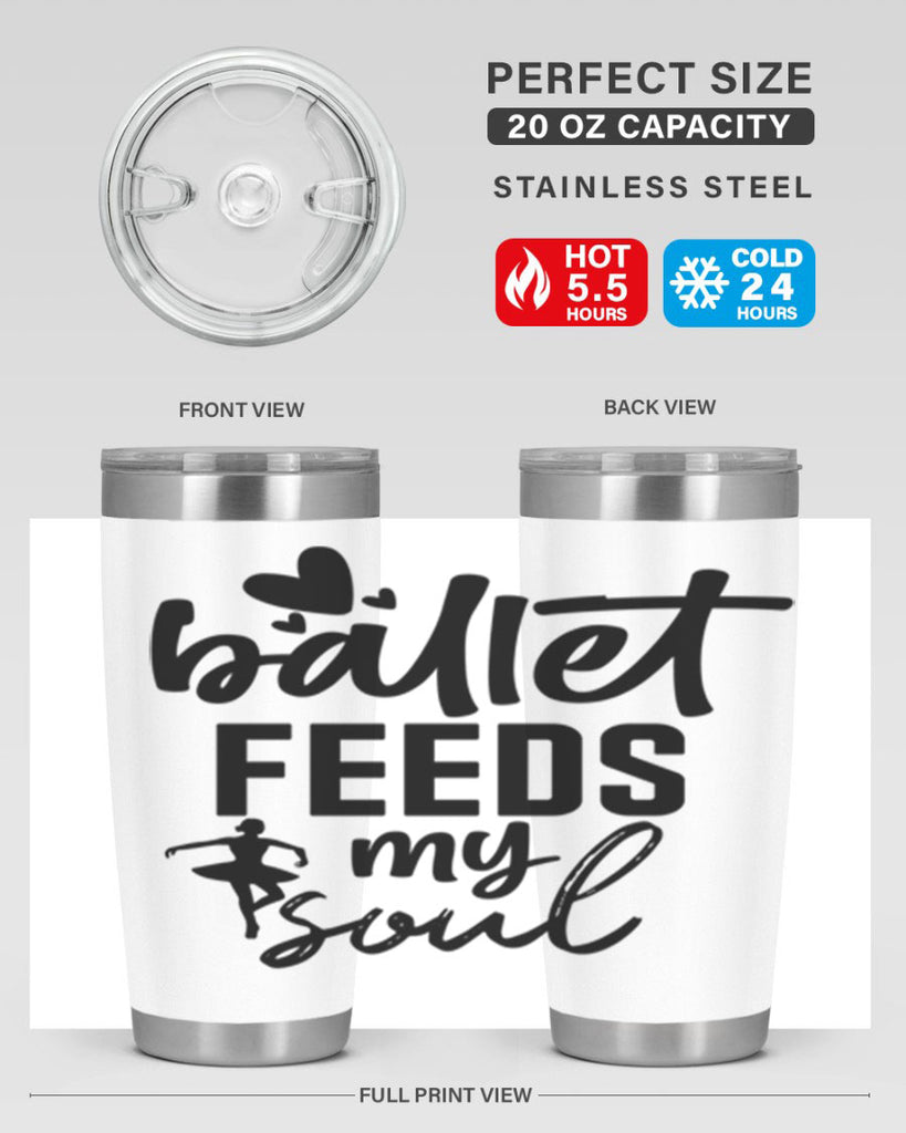 ballet feeds my soul 8#- ballet- Tumbler