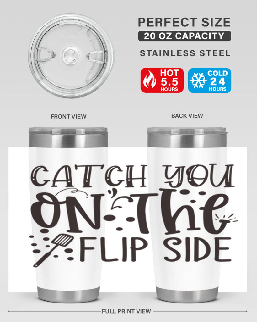 catch you on the flipside 49#- kitchen- Tumbler