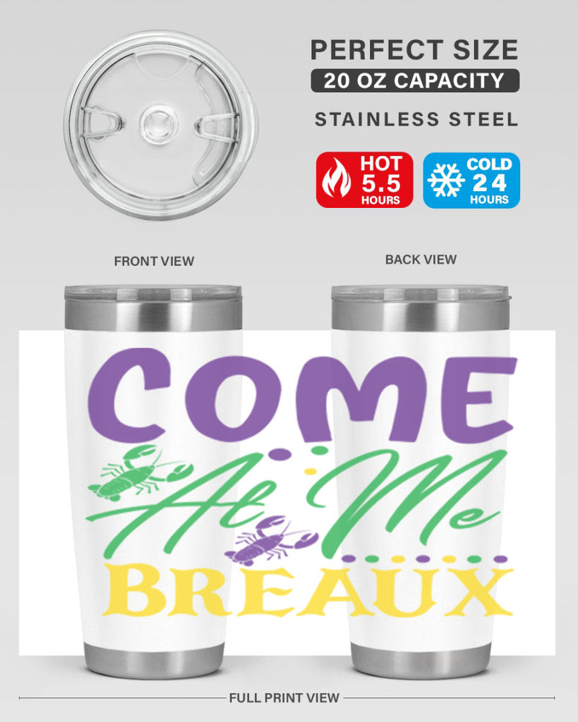 come at me breaux 84#- mardi gras- Tumbler