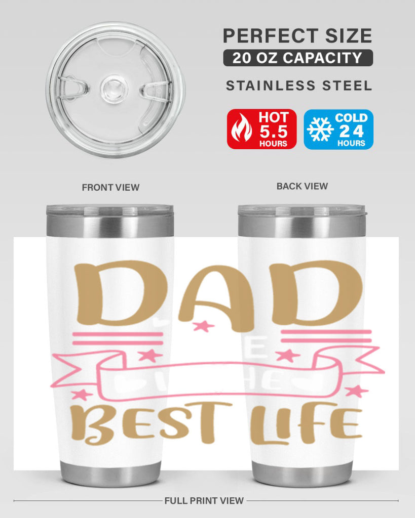 dad life is the best life 104#- fathers day- Tumbler