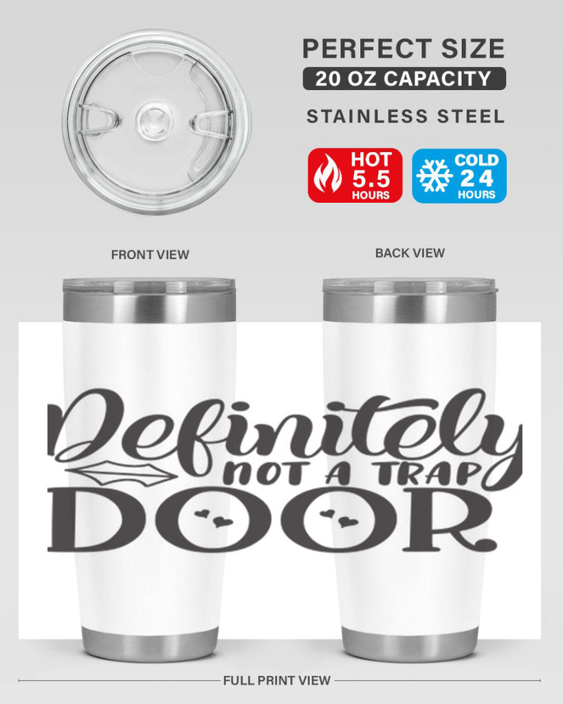 definitely not a trap door 78#- home- Tumbler