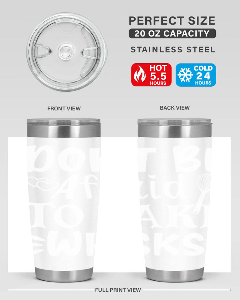 dont be afraid to take whisks 40#- kitchen- Tumbler