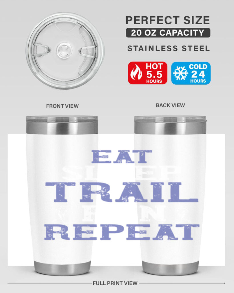 eat sleep trail run repeat 45#- running- Tumbler
