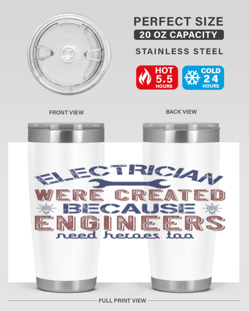 electrician were created because engineers need heroes too Style 67#- engineer- tumbler