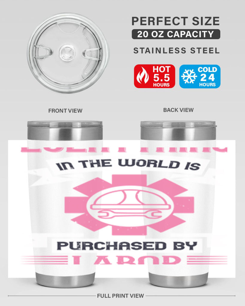 everything in the world is purchased by labor 43#- labor day- Tumbler