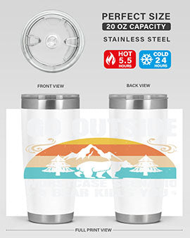 go outside worst case scenario a bear kills you  54#- Bears- Tumbler