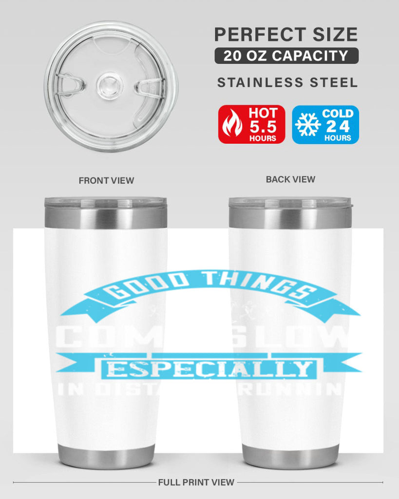 good things come slow especially in distance running 44#- running- Tumbler