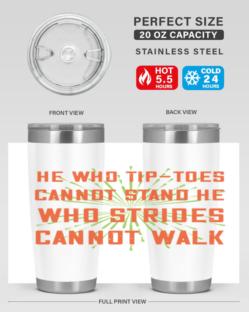 he who tiptoes cannot stand he who strides cannot walk 83#- walking- Tumbler