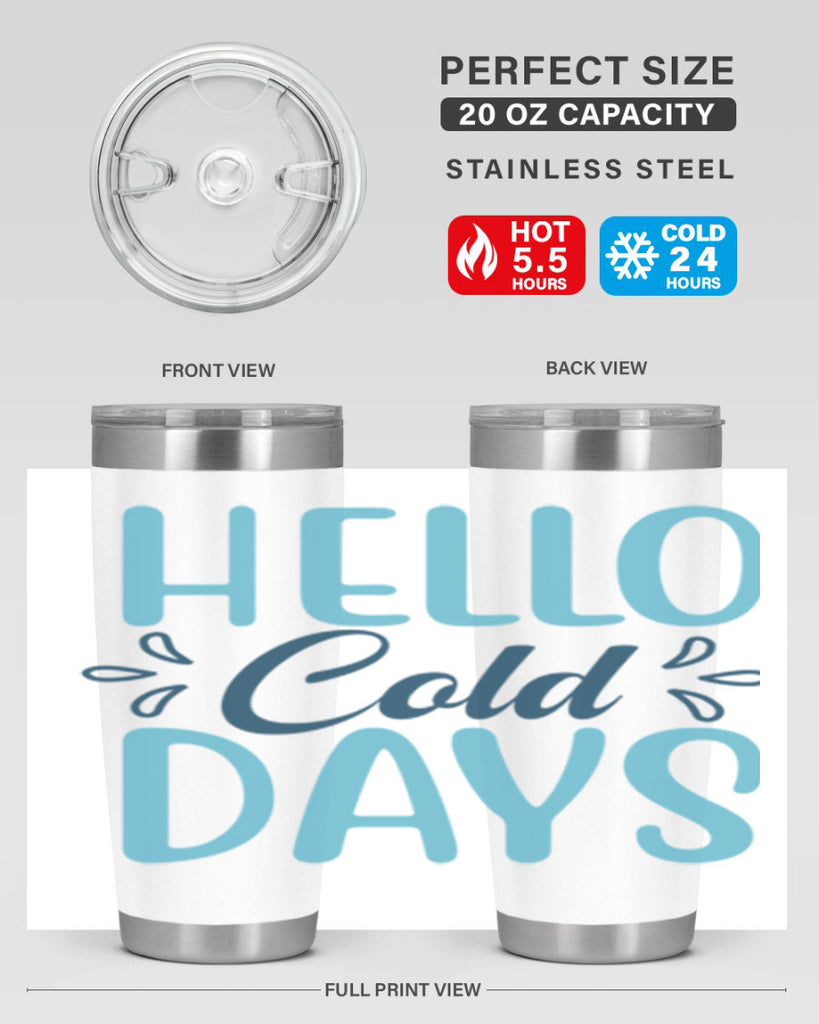 hello cold days 144#- winter- Tumbler