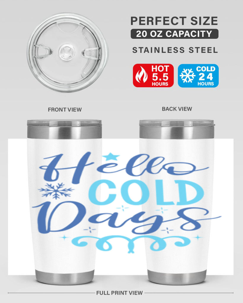 hello cold days 145#- winter- Tumbler