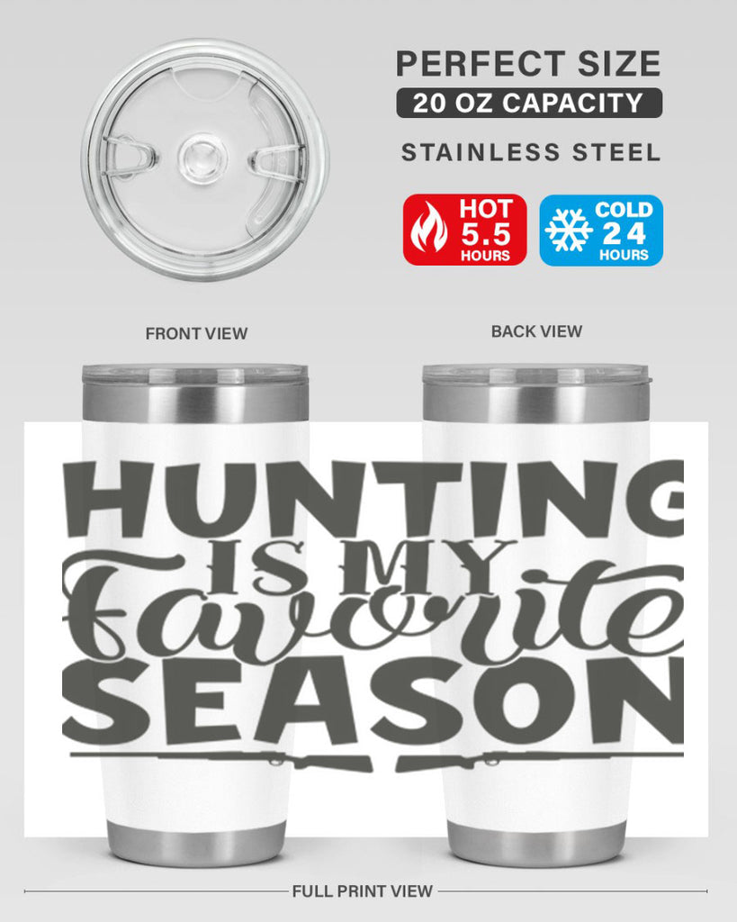 hunting is my favorite season 25#- hunting- Tumbler