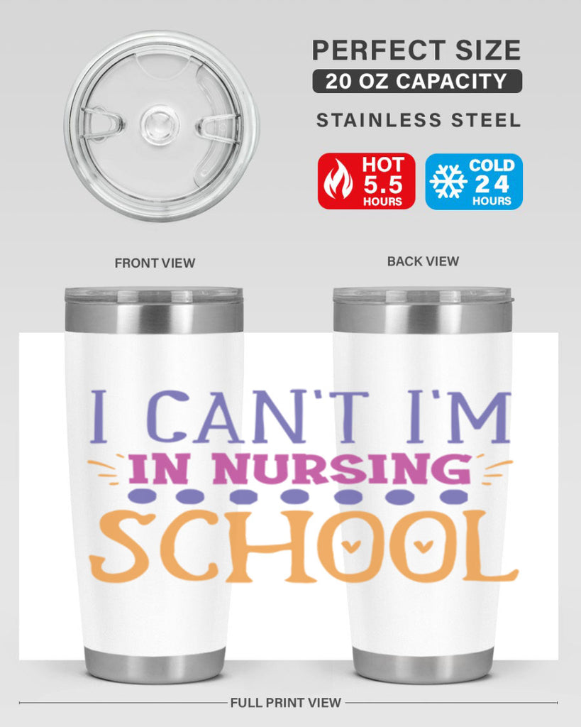 i cant im in nursing school Style 381#- nurse- tumbler