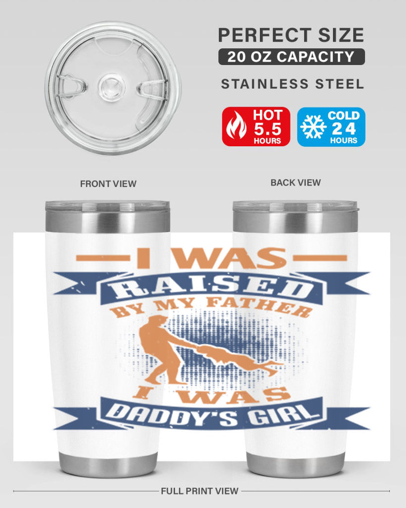 i was raised by my father 212#- fathers day- Tumbler