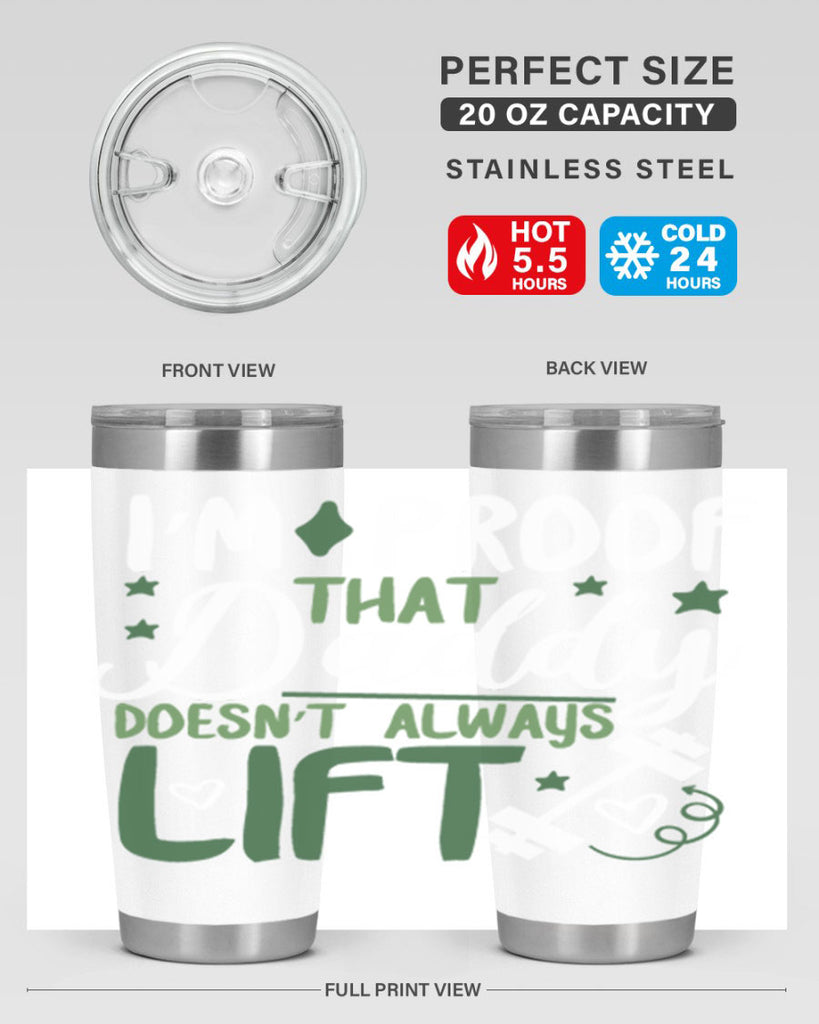 i’m proof that daddy doesn’t always lift 87#- fathers day- Tumbler