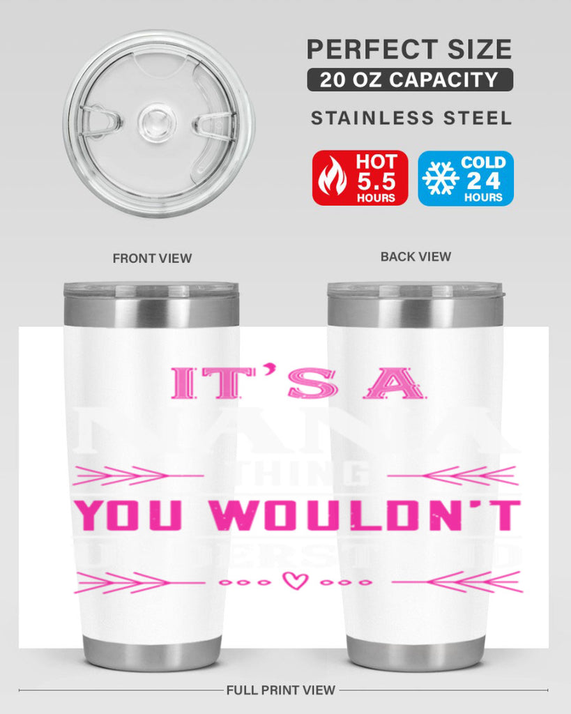 it’s a NANA THING 17#- grandma - nana- Tumbler