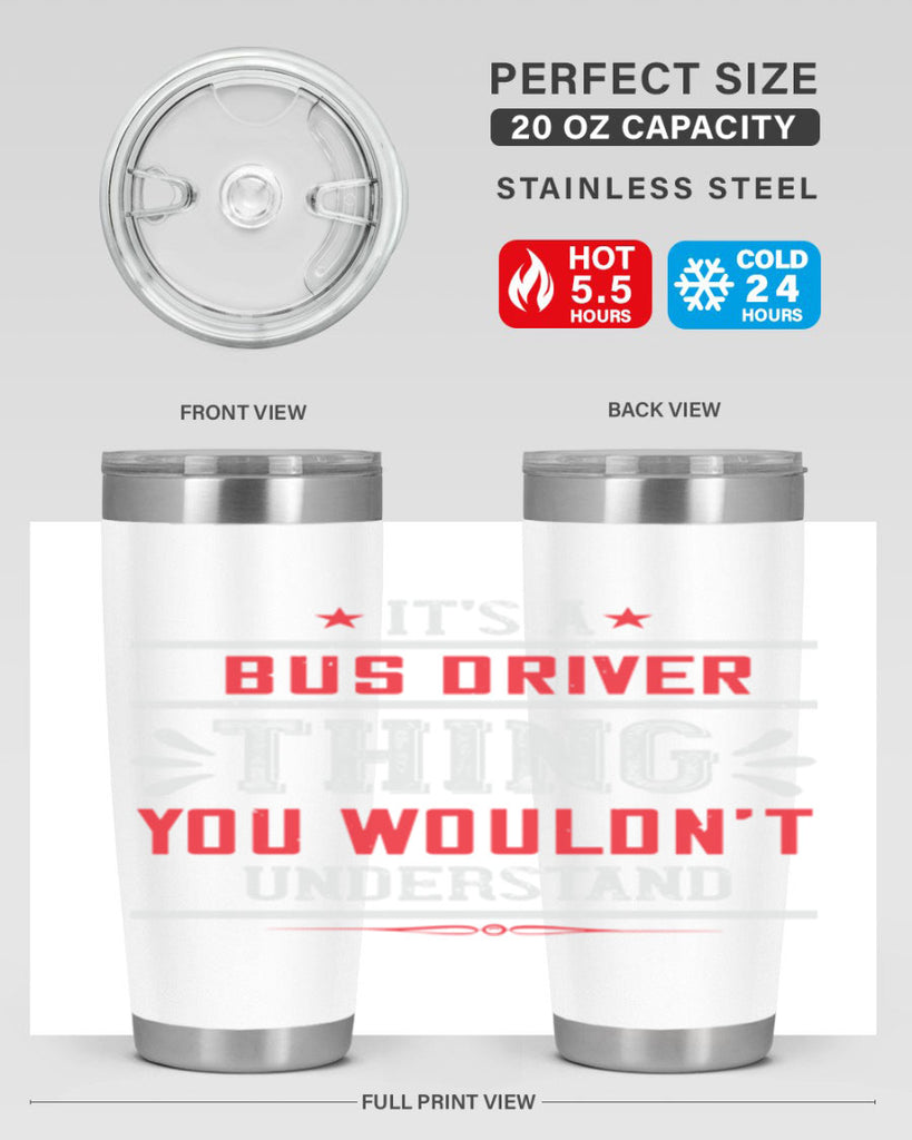 it’s a bus driver thing you wouldn’t understand Style 25#- bus driver- tumbler