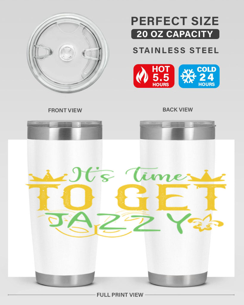 its time to get jazzy 64#- mardi gras- Tumbler