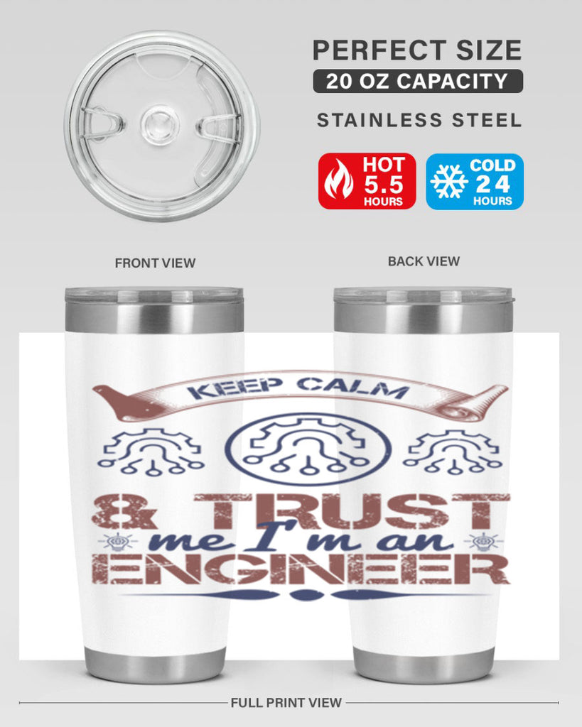 keep calm and trust me im an engineer Style 47#- engineer- tumbler