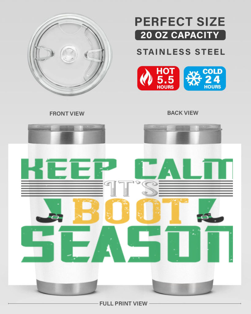 keep calm it’s boot season Style 124#- St Patricks Day- Tumbler