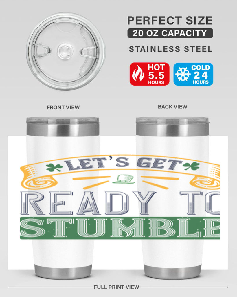 let’s get ready to stumble Style 121#- St Patricks Day- Tumbler