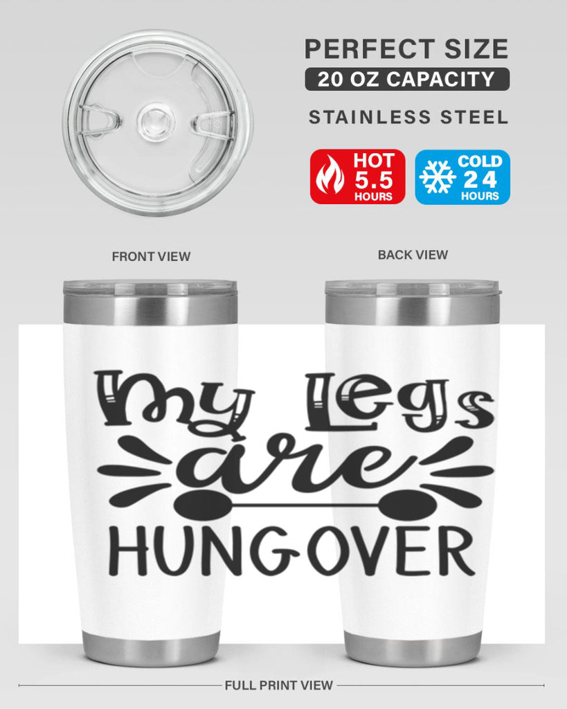 my legs are hungover 27#- gym- Tumbler