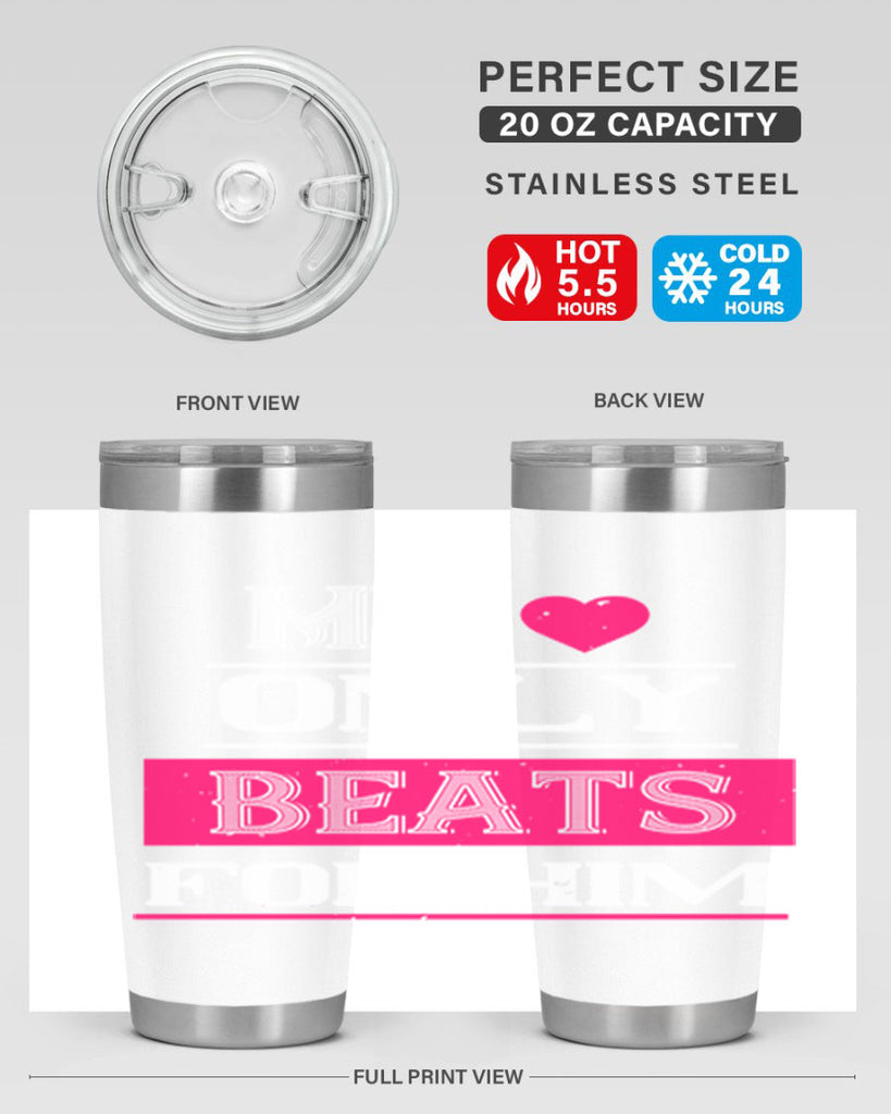 my love only beats for him 35#- valentines day- Tumbler
