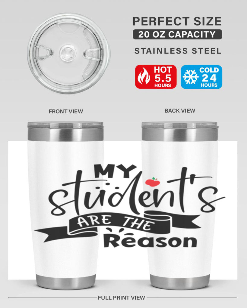 my students are the reason Style 172#- teacher- tumbler
